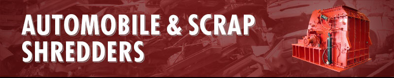 Automobile & Scrap Shredders